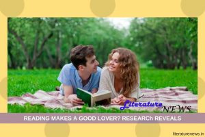 Reading makes a good lover literature news