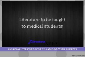 Literature to be included in medical syllabus