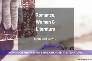 how much romance has changed women in literature