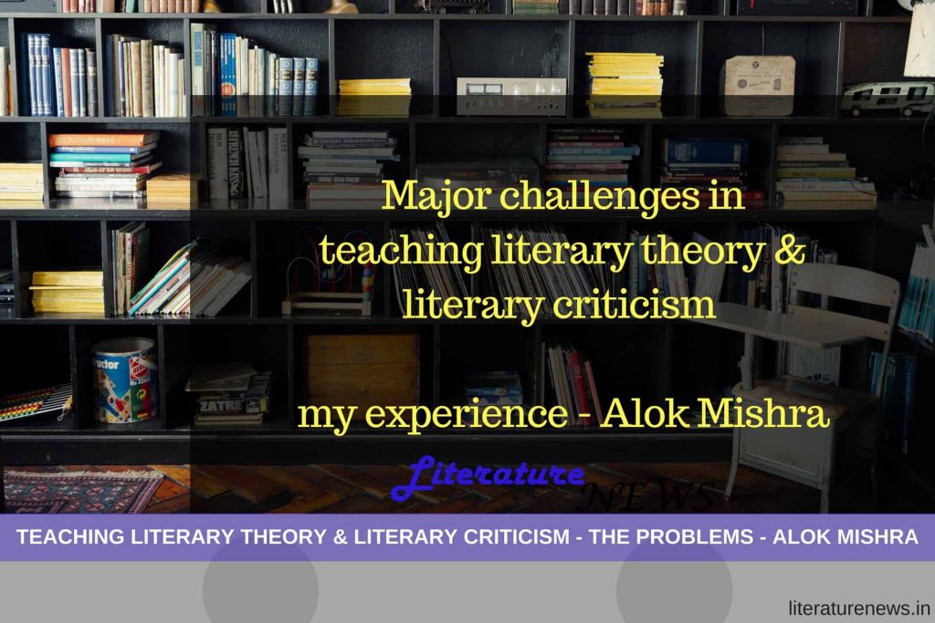 problems in teaching literary theory and criticism Alok