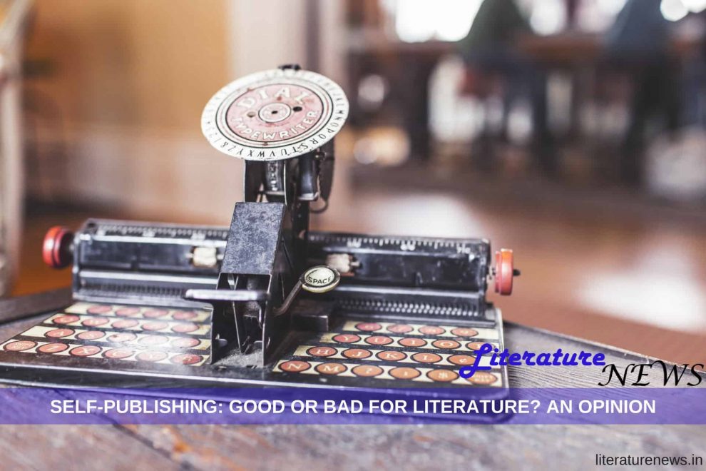 Self publishing good or bad literature