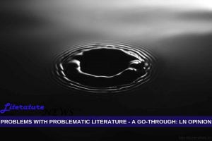 problems with problematic literature opinion
