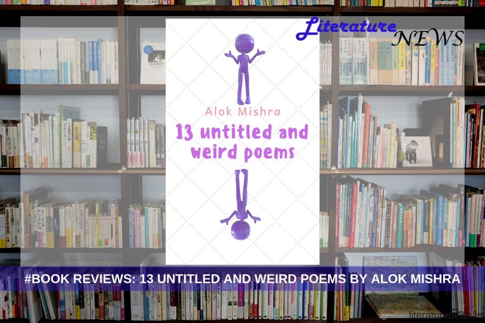 13 Untitled and Weird Poems by Alok review