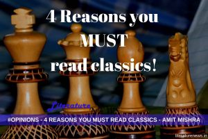 4 reasons you must read classics in literature