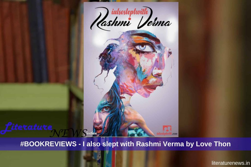 I also slept with Rashmi Verma by Love Thon review
