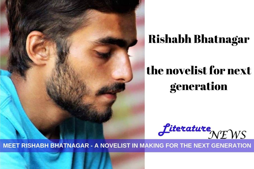 Rishabh Bhatnagar the next generation novelist