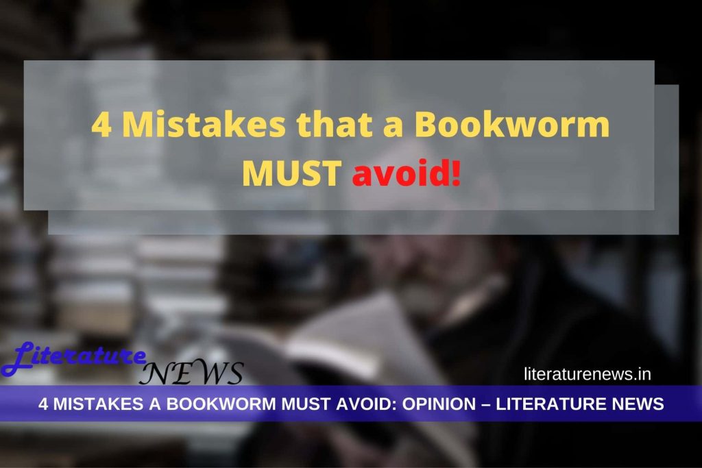4 Mistakes that a Bookworm MUST avoid!