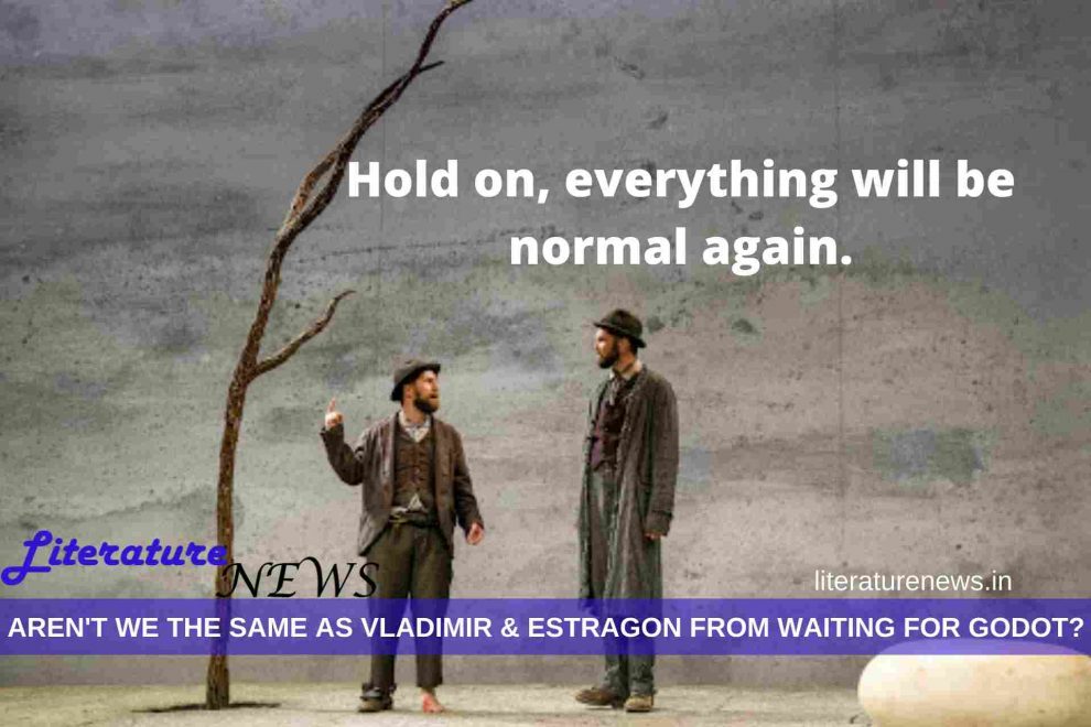 Waiting for Godot and present situation of pandemic