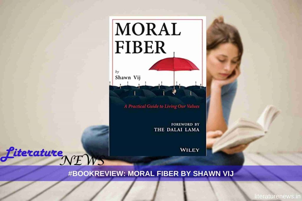 Moral Fiber by Shawn Vij book review literature news