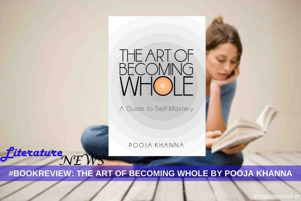 The Art of Becoming Whole by Pooja Khanna book review (1)