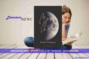 Moon Child Rushali Mukherjee review