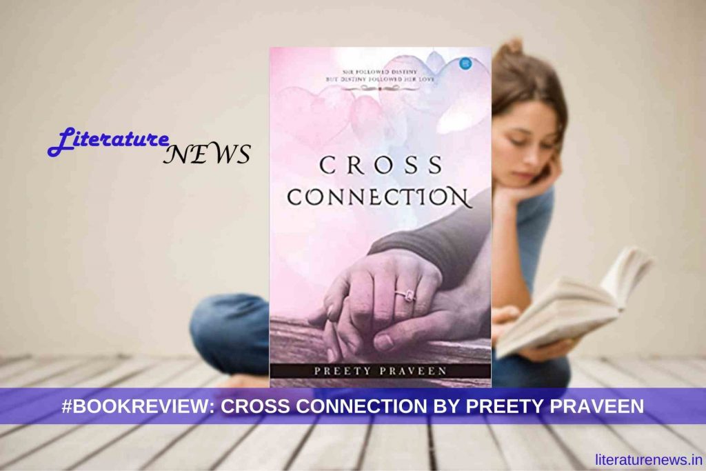 Cross Connection Preety Praveen book review literature news
