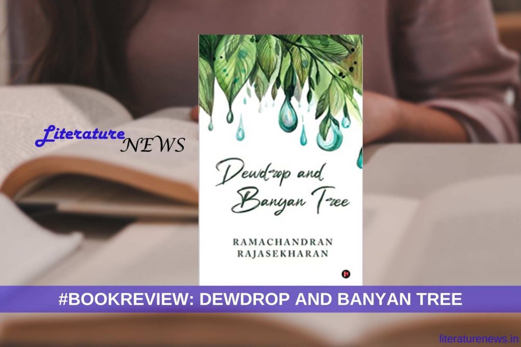 Dewdrop and Banyan Tree Book Review Literature News