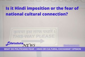 Is it Hindi imposition or the fear of national cultural connection?