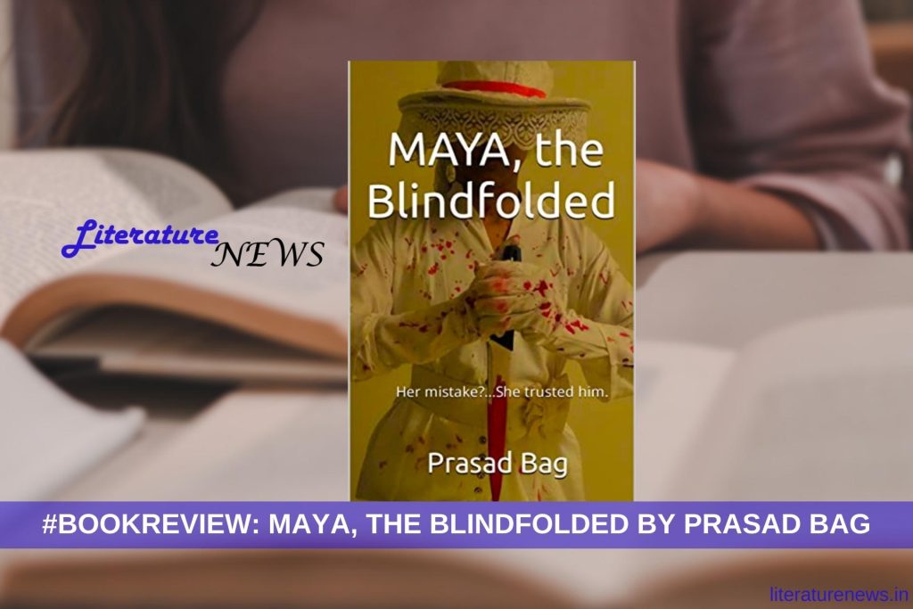 Maya the blindfolded by prasad bag book review literature news