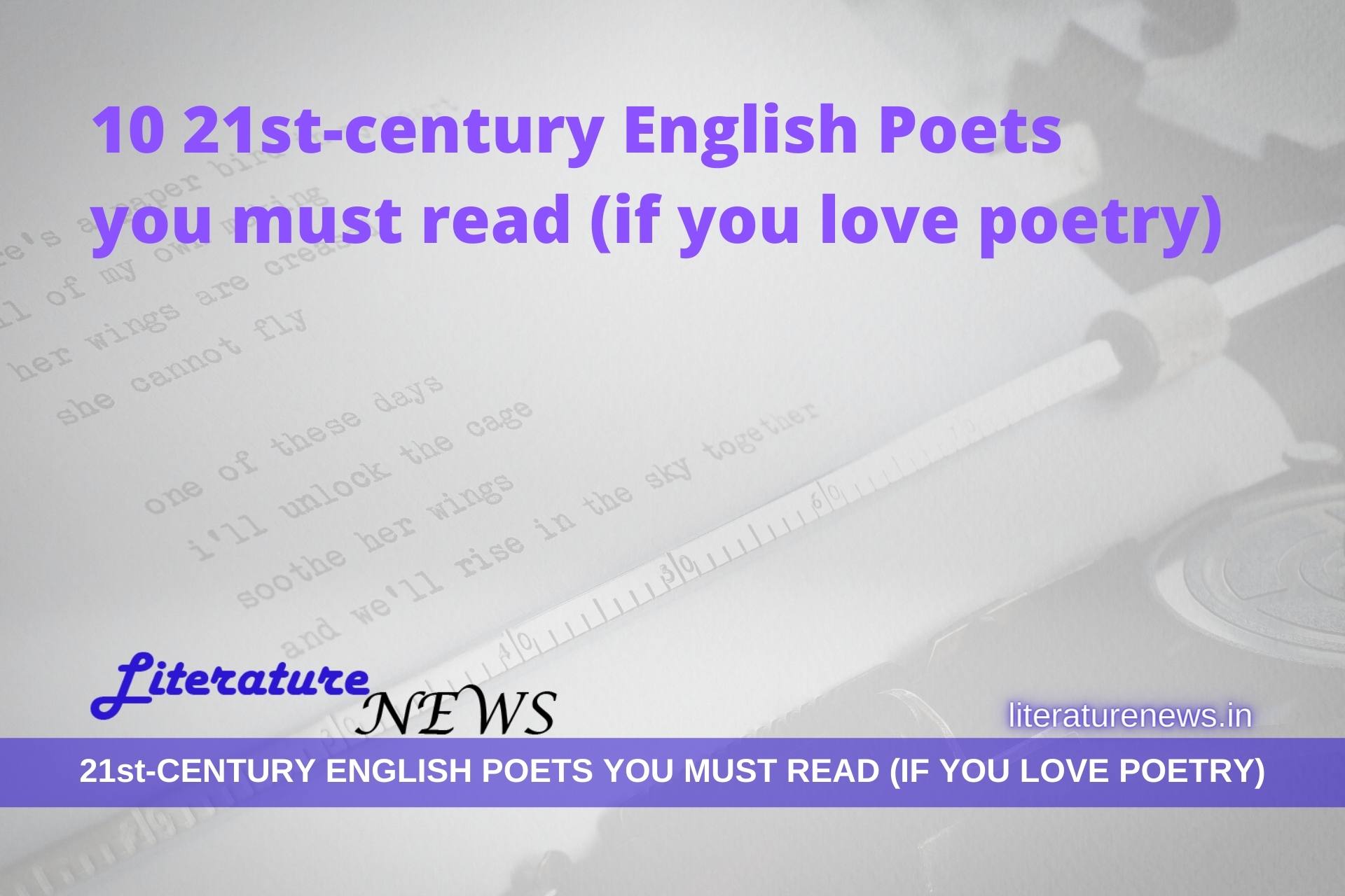 21st Century English Poets You Must Read A List With Brief 