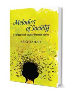 Melodies of Society Arav Rajesh