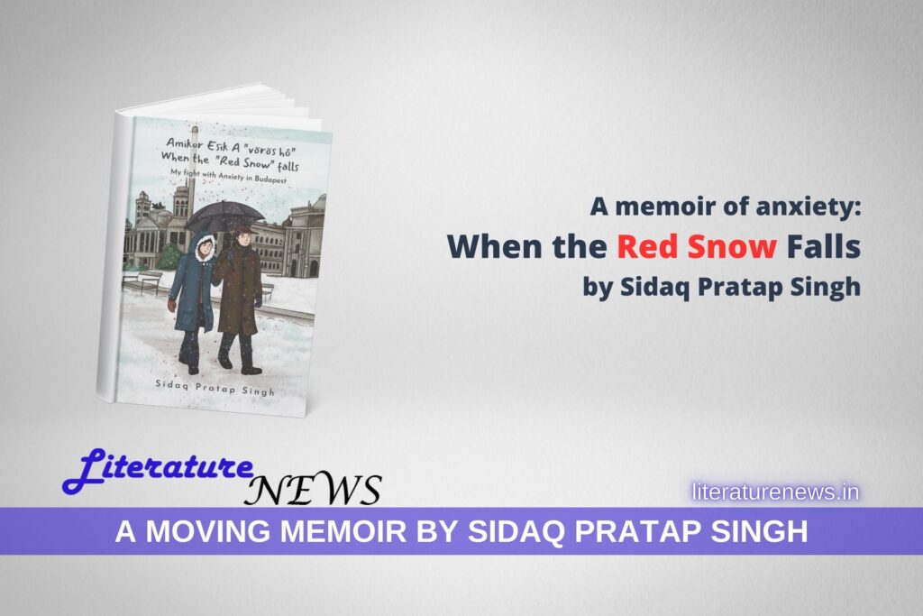 A memoir of anxiety: When the Red Snow Falls by Sidaq Pratap Singh Literature News Updates