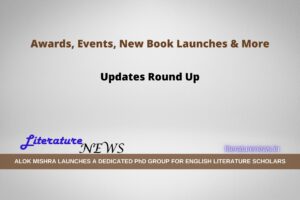 Literature News Updates Round Up