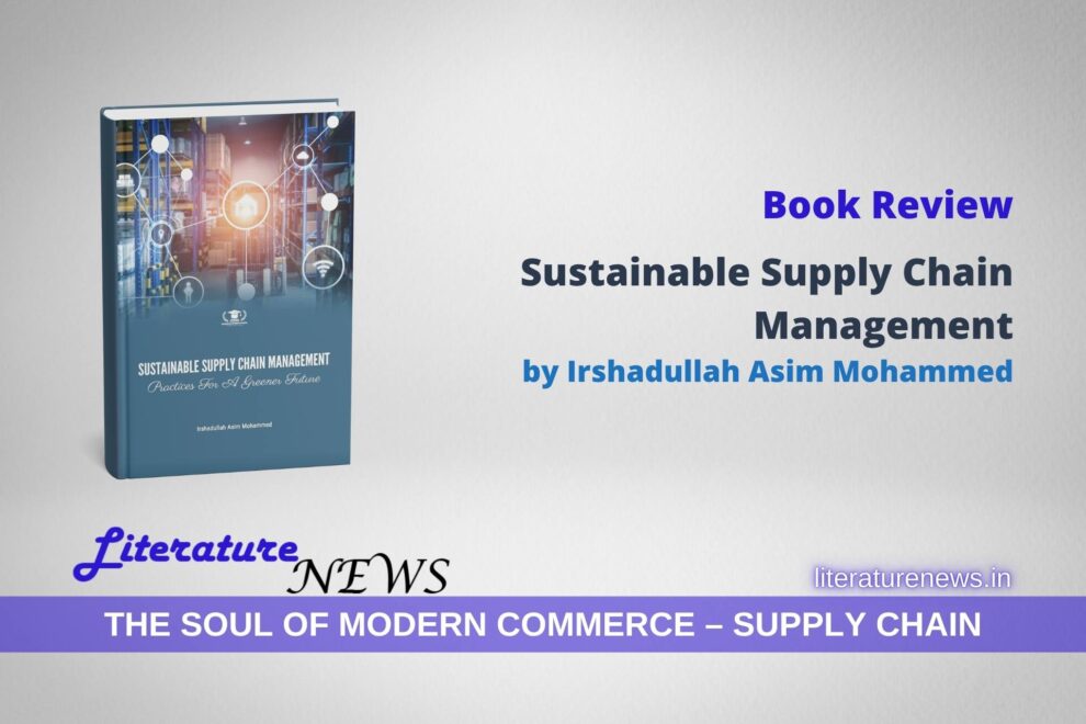 Sustainable Supply Chain Management by Irshadullah Asim Mohammed Book review Literature News