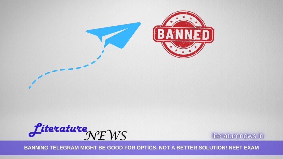 Telegram Ban Neet Exam Literature News
